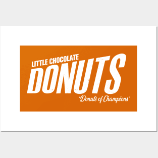 Little Chocolate Donuts - "Donuts of Champions" Posters and Art